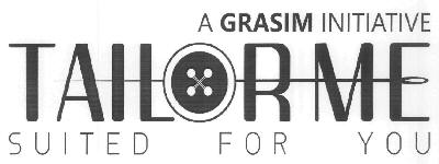A Grasim Initiative Tailor Me Suited For You Device mark 3009243 Trademark