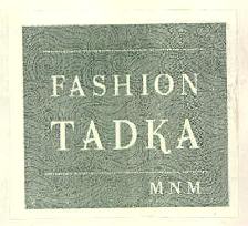 Fashion Tadka Mnm Device mark 3091697 Trademark