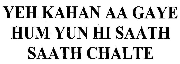 Yeh Kahan Aa Gaye Hum Yun Hi Saath Saath Chalte Device mark 3087177 Trademark