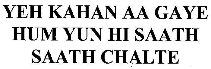 Yeh Kahan Aa Gaye Hum Yun Hi Saath Saath Chalte Device mark 3087178 Trademark