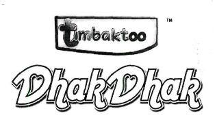 Timbaktoo Dhakdhak Device mark 3134567 Trademark