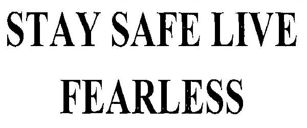 Stay Safe Live Fearless Device mark 3165851 Trademark