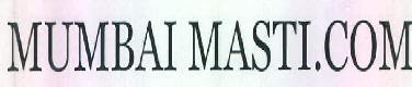 Mumbai Masti.com Device mark 3261231 Trademark