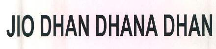 Jio Dhan Dhana Dhan Device mark 3320800 Trademark
