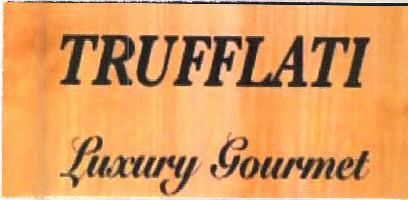 Trufflati Luxury Gourmet Device mark 3331311 Trademark