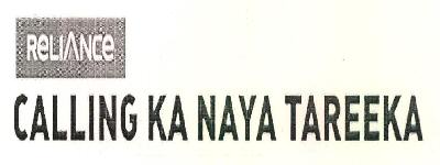 Reliance Calling Ka Naya Tareeka Device mark 3355119 Trademark