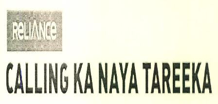 Reliance Calling Ka Naya Tareeka Device mark 3355127 Trademark