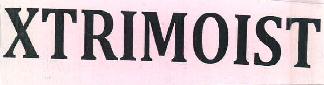 Xtrimoist Device mark 3424507 Trademark