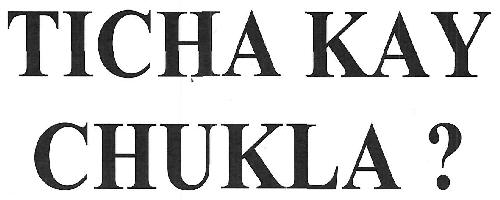 Ticha Kay Chukla? Device mark 3424694 Trademark