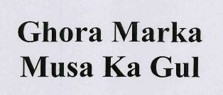 Ghora Marka Musa Ka Gul Device mark 3475921 Trademark