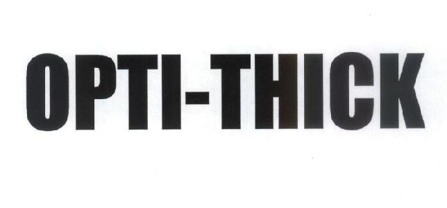 Opti - Thik Device mark 1537871 Trademark