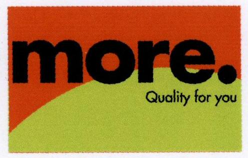 More. Quality For You (label) Device mark 1639628 Trademark