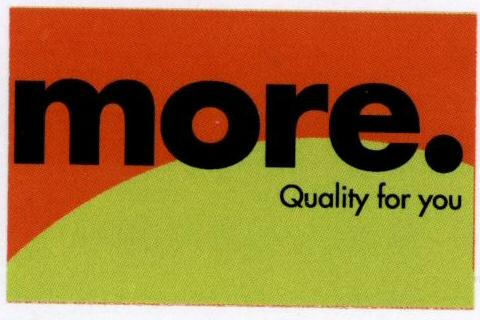 More.quality For You (label) Device mark 1639635 Trademark