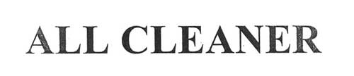 All Cleaner Device mark 1803328 Trademark