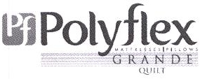 Polyflex Mattresses/pillows Grande Quilt Device mark 2017344 Trademark