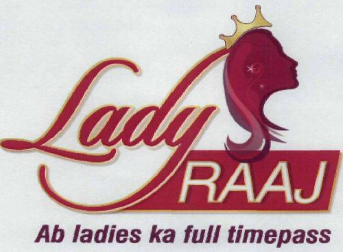 Lady Raaj Ab Ladies Ka Full Timepass Device mark 1957816 Trademark