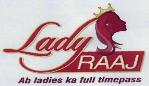 Lady Raaj Ab Ladies Ka Full Timepass Device mark 1957821 Trademark
