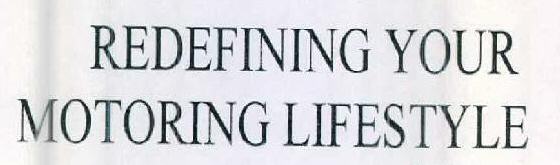 Redefining Your Motoring Lifestyle Device mark 2570340 Trademark