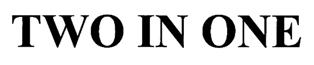 Two In One Device mark 1834807 Trademark
