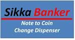 Sikka Banker Note To Coin Change Dispenser Device mark 2495387 Trademark