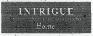 Intrigue Home(label) Device mark 2719331 Trademark