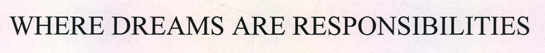 Where Dreams Are Responsibilities Device mark 2231944 Trademark