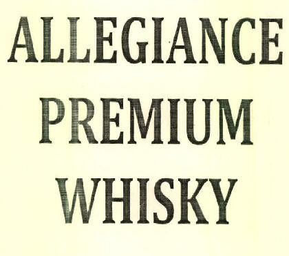 Allegiance Premium Whisky Device mark 3100647 Trademark