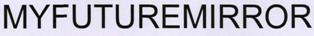 Myfuturemirror Device mark 3216918 Trademark