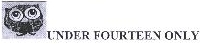 Under Fourteen Only Device mark 2170357 Trademark