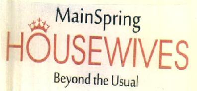 Mainspring Housewives Beyond The Usual Device mark 3240381 Trademark