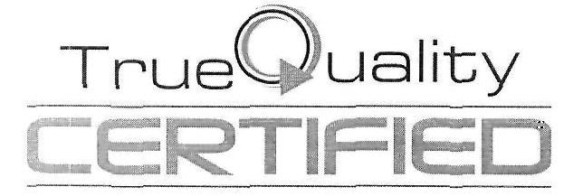 True Quality Certified Device mark 3263716 Trademark