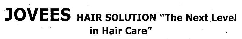 Jovees Hair Solution ‘’the Next Level In Hair Care’’ Device mark 3341476 Trademark
