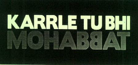 Karrle Tu Bhi Mohabbat Device mark 3492798 Trademark
