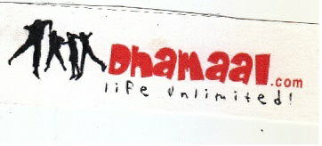 Dhamaal . Com Life Unlimited! (label) Device mark 3567162 Trademark
