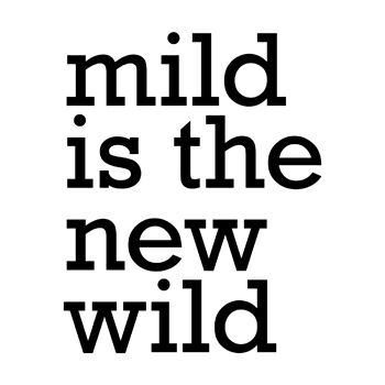 Mild Is The New Wild Device mark 3702309 Trademark