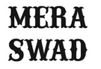 Mera Swad Device mark 3870392 Trademark