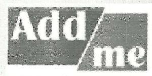 Add Me Device mark 4030215 Trademark