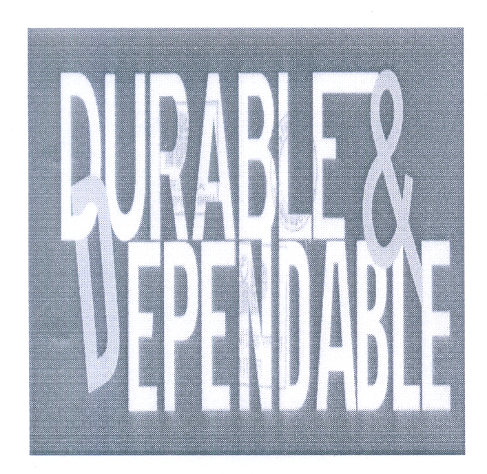 Durable & Dependable Device mark 3880606 Trademark