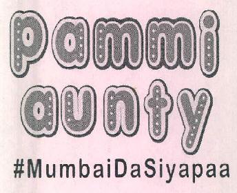 Pammi Aunty #mumbaidasiyapaa Device mark 3751881 Trademark
