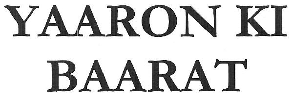 Yaaron Ki Baarat Device mark 3364013 Trademark