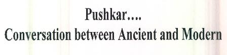 Pushkar.... Conversation Between Ancient And Modern Device mark 3347557 Trademark