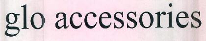 Glo Accessories Device mark 3236320 Trademark