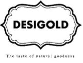 Desigold ; The Taste Of Natural Goodness Device mark 4370038 Trademark